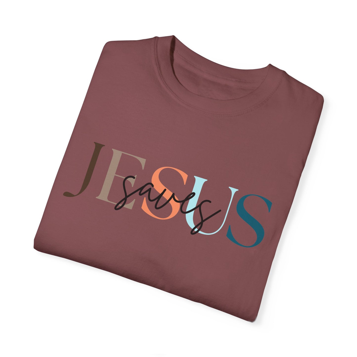 Jesus Saves Garment-Dyed T-shirt